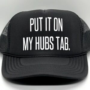 **NEW** PUT IT ON MY HUBS TAB trucker hat
